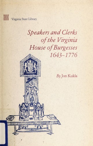 Cover for Speakers and clerks of the Virginia House of Burgesses, 1643-1776