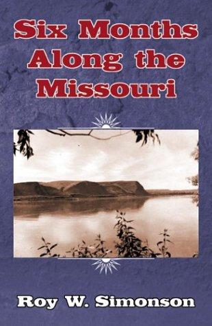 Cover for Six Months Along the Missouri