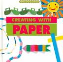Cover for Crafts for All Seasons - Creating with Paper (Crafts for All Seasons)