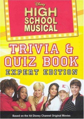 Cover for Disney High School Musical Trivia/Quiz Book: Expert Edition