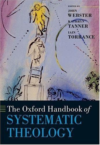 Cover for The Oxford Handbook of Systematic Theology (Oxford Handbooks in Religion and Theology)