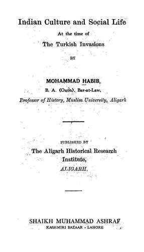 Cover for Indian culture and social life at the time of the Turkish invasions