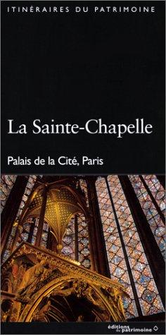 Cover for La Sainte-Chapelle de Paris. Palais de la Cité, Paris