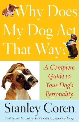 Cover for Why Does My Dog Act That Way?