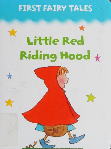 Cover for First Fairy Tales Little Red Riding Hood