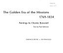 Cover for The golden era of the missions, 1769-1834