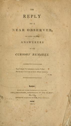 Cover for The reply of a near observer, to some of the answerers of the Cursory remarks.