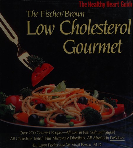 Cover for The Fischer/Brown low cholesterol gourmet