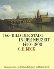 Cover for Das Bild der Stadt in der Neuzeit, 1400-1800