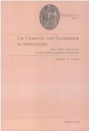 Cover for Christus- und Engelweihe im Mittelalter: Texte, Bilder und Studien zu einem ekklesiologischen Erz ahlmotiv