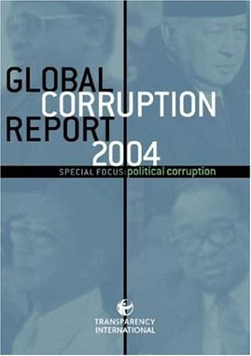Cover for GLOBAL CORRUPTION REPORT; 2004: TRANSPARENCY INTERNATIONAL.
