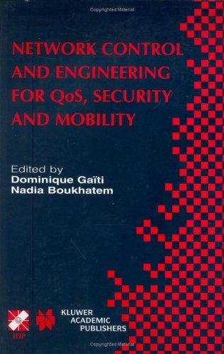 Cover for Network Control and Engineering for QoS, Security and Mobility (IFIP International Federation for Information Processing)