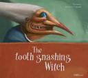 Cover for The Tooth Gnashing Witch (O)