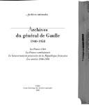 Cover for Archives du général de Gaulle, 1940-1958