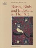 Cover for Beasts, birds, and blossoms in Thai art