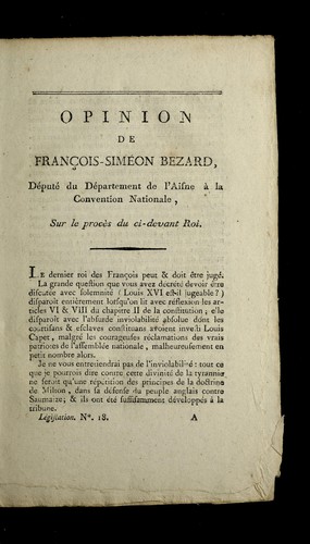 Cover for Opinion de Franc ʹois-Sime on Bezard, de pute  du de partement de l'Aisne a   la Convention nationale, sur le proce  s du ci-devant roi