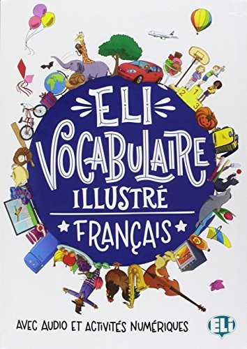 Cover for Eli Vocabulaire Illustre Fle Avec Jeux Et Activites Telechargeable