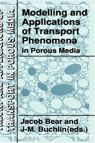 Cover for Modelling and Applications of Transport Phenomena in Porous Media (Theory and Applications of Transport in Porous Media)