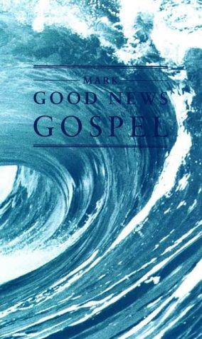 Cover for Mark, St., Gospel According to (Good News Bibles)