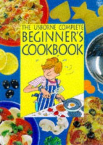 Cover for Complete Beginners' Cookbook (Usborne Cookery School)