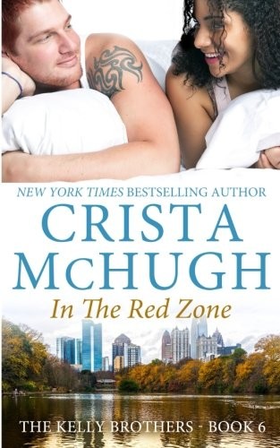 Cover for In the Red Zone (The Kelly Brothers) (Volume 6)
