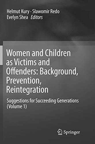 Cover for Women and Children as Victims and Offenders : Background, Prevention, Reintegration