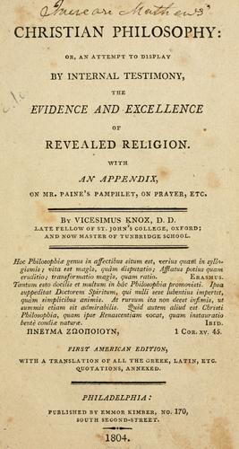Cover for Christian philosophy, or, An attempt to display by internal testimony, the evidence and excellence of revealed religion