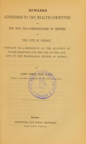 Cover for Remarks addressed to the Health-Committee of the Hon. the Commissioners of Sewers of the City of London, pursuant to a reference on the quantity of water required for the use of the City, and on the preferable system of supply