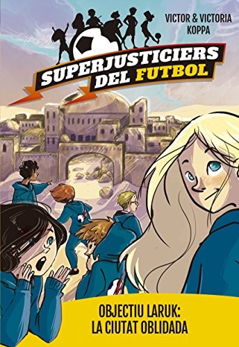 Cover for Superjusticiers del Futbol 5. Objectiu Laruk