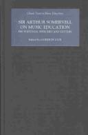Cover for Sir Arthur Somervell on Music Education