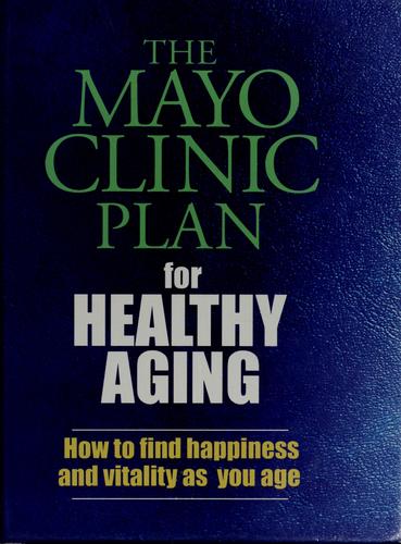 Cover for The Mayo Clinic plan for healthy aging