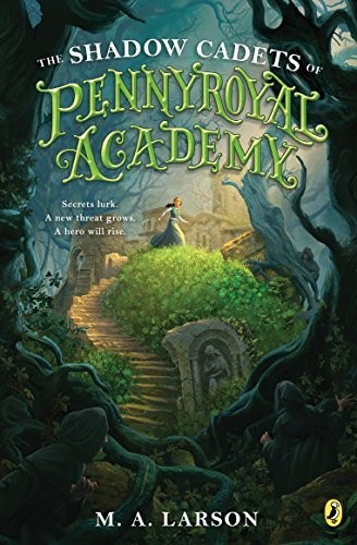 Cover for The Shadow Cadets of Pennyroyal Academy