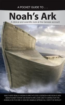 Cover for A Pocket Guide To Noahs Ark A Biblical And Scientific Look At The Genesis Account