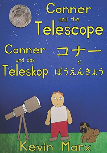 Cover for Conner and the Telescope コナーとぼうえんきょう Conner und das Teleskop : Children's Multilingual Picture Book