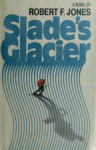Cover for Slade's glacier