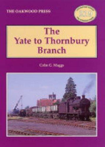 Cover for The Yate to Thornbury Branch (Locomotion Papers)