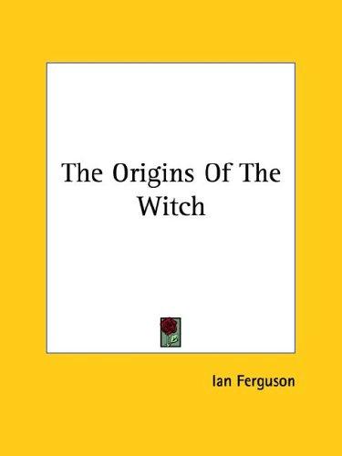 Cover for The Origins of the Witch