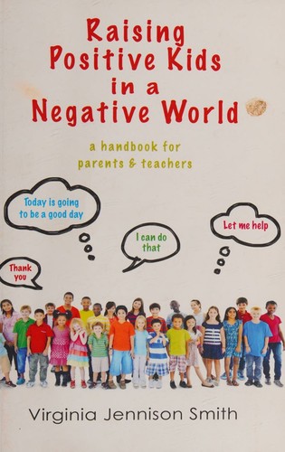 Cover for Raising Positive Kids in a Negative World