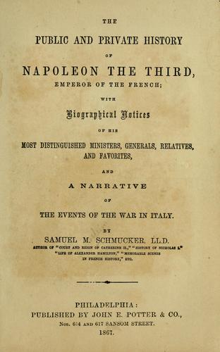 Cover for The public and private history of Napoleon the Third, emperor of the French