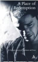 Cover for PLACE OF REDEMPTION: A CHRISTIAN APPROACH TO PUNISHMENT AND PRISON.