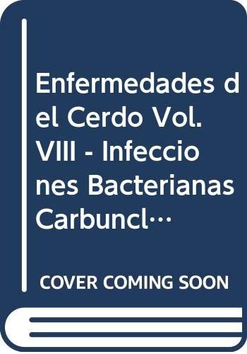 Cover for Enfermedades del Cerdo Vol. VIII - Infecciones Bacterianas Carbunclo Disenteria