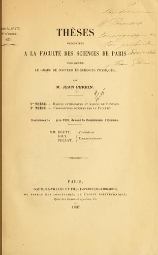 Cover for Thèse présentées a la Faculté des Sciences de Paris pour obtenir le grade de docteur ès sciences physiques