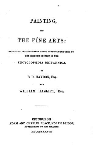 Cover for Painting, and the Fine Arts: Being the Articles Under Those Heads ...