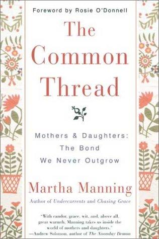 Cover for The Common Thread: Mothers and Daughters