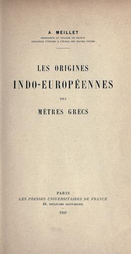 Cover for Les origines indo-européennes des mètres grecs.