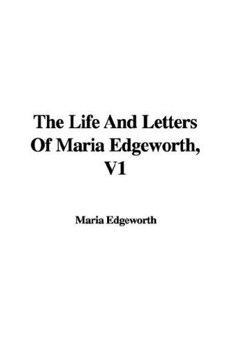 Cover for The Life And Letters Of Maria Edgeworth, V1