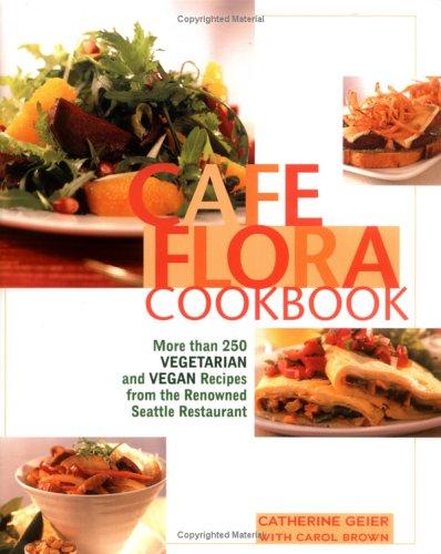 Cover for Cafe Flora Cookbook
