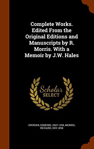 Cover for Complete Works. Edited From the Original Editions and Manuscripts by R. Morris. With a Memoir by J.W. Hales