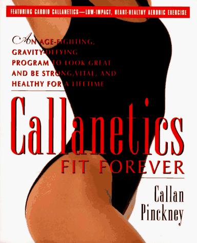 Cover for Callanetics fit forever