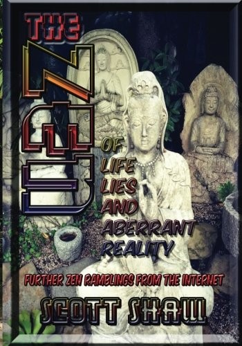 Cover for The Zen of Life, Lies, and Aberrant Reality